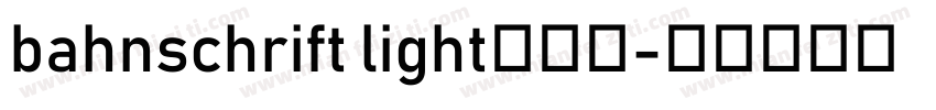 bahnschrift light字体下字体转换